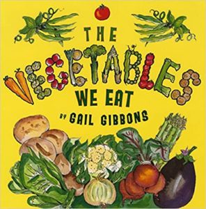 the vegetables we eat gardening books for young children