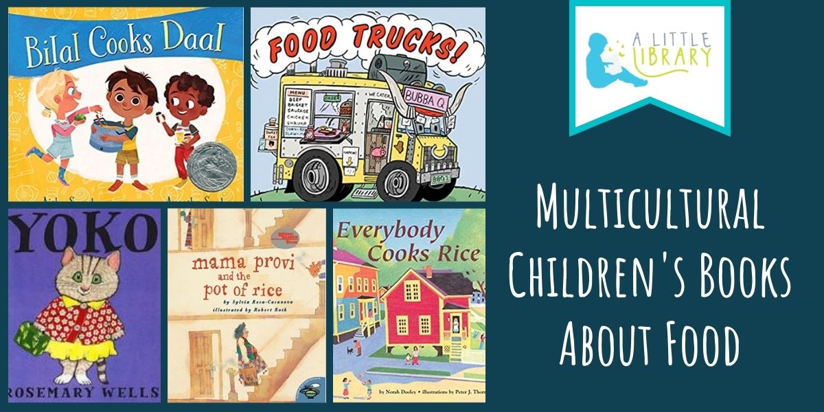 Multicultural Children’s Books About Food - A Little Library
