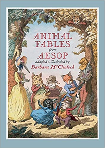 animal fables from aesop illustrated by barbara mcclintock
