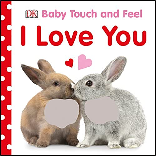 baby touch and feel i love you, valentine's day books for babies