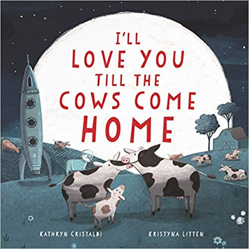 i'll love you till the cows come home children's book