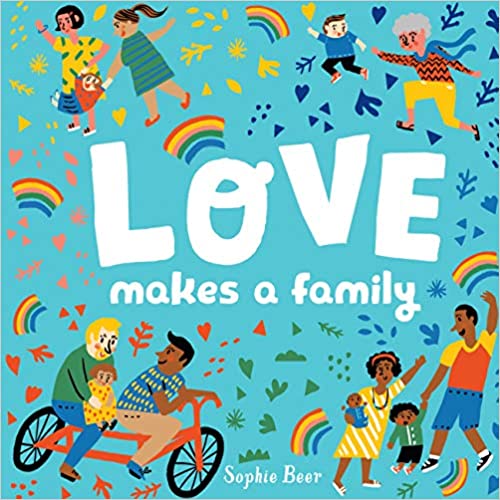 love makes a family children's books about love