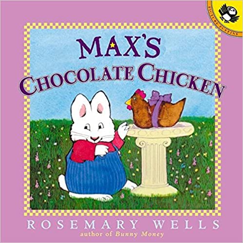 max's chocolate chicken by rosemary wells