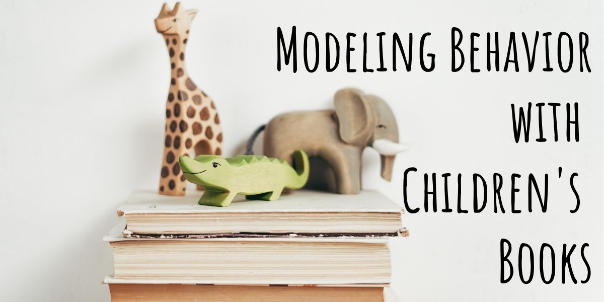 Modeling behavior with children's books