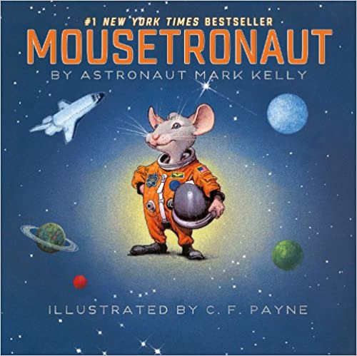 mousetronaut by astronaut mark kelly children's book