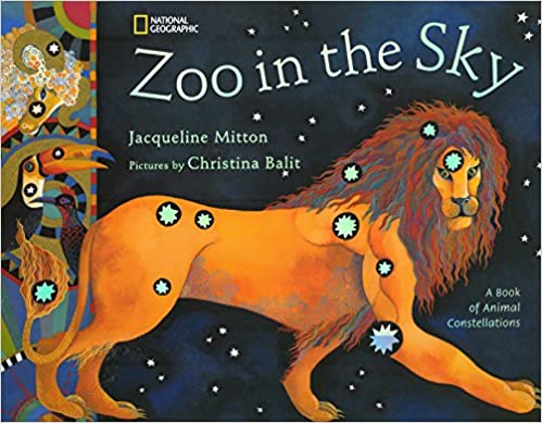 Nat Geo Zoo in the Sky A Book of animal constellations